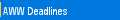 AWW Deadlines